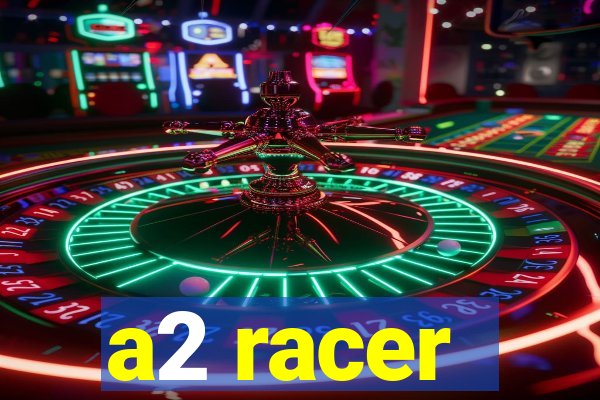 a2 racer - riscando o asfalto assistir